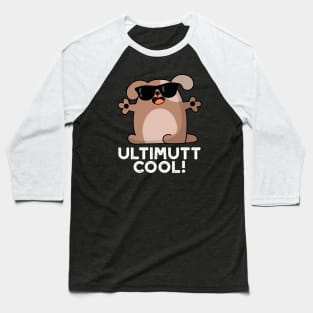 Ulti-mutt Cool Funny Dog Pun Baseball T-Shirt